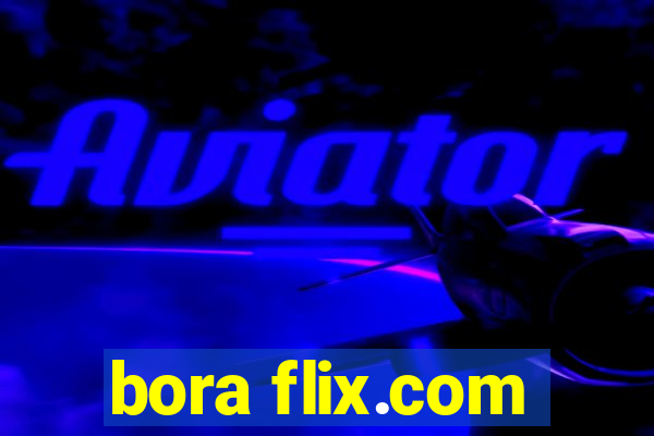 bora flix.com