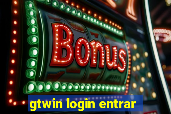 gtwin login entrar