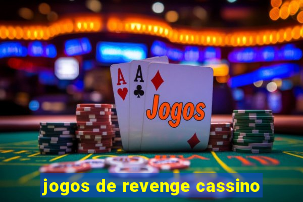 jogos de revenge cassino