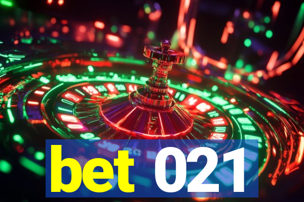 bet 021