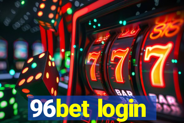 96bet login