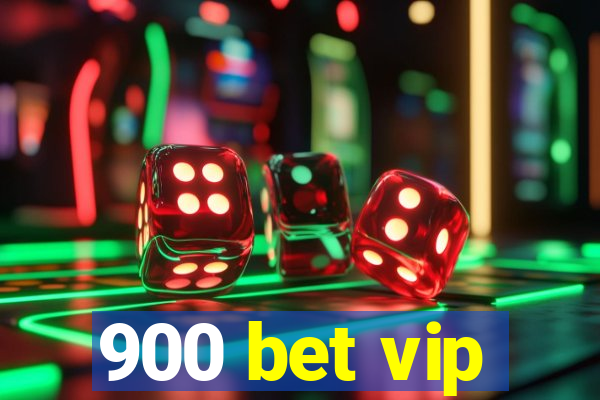 900 bet vip