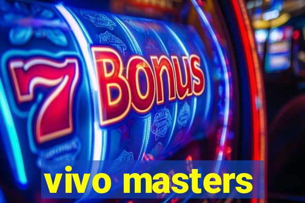 vivo masters