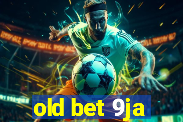 old bet 9ja