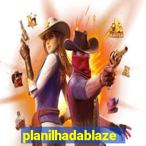 planilhadablaze