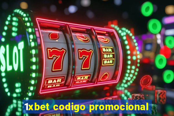 1xbet codigo promocional