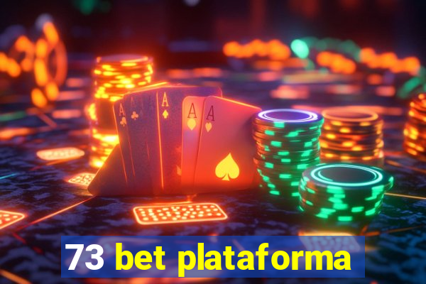 73 bet plataforma