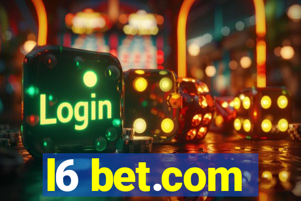 l6 bet.com