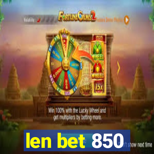 len bet 850