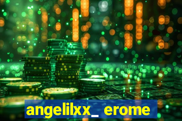 angelilxx_ erome