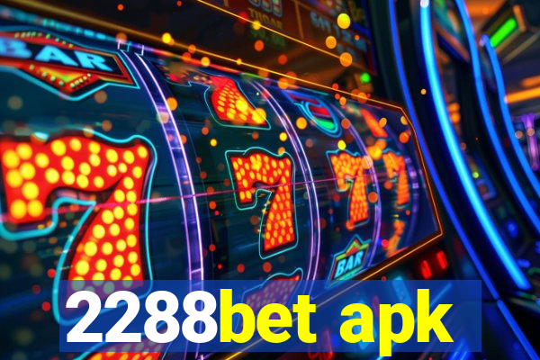 2288bet apk