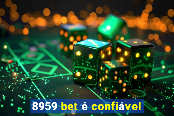 8959 bet é confiável