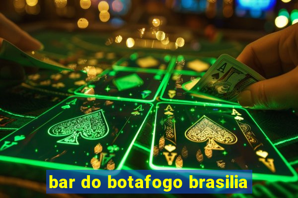 bar do botafogo brasilia