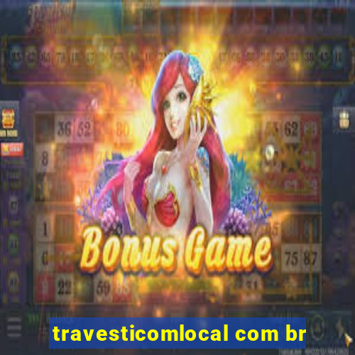 travesticomlocal com br