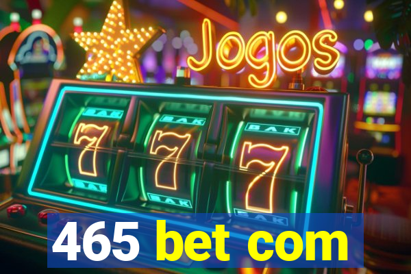 465 bet com