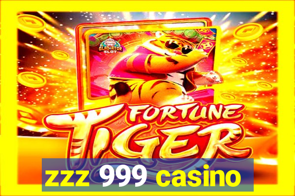 zzz 999 casino