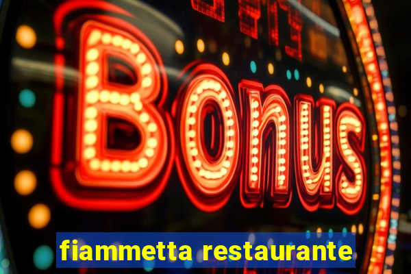 fiammetta restaurante