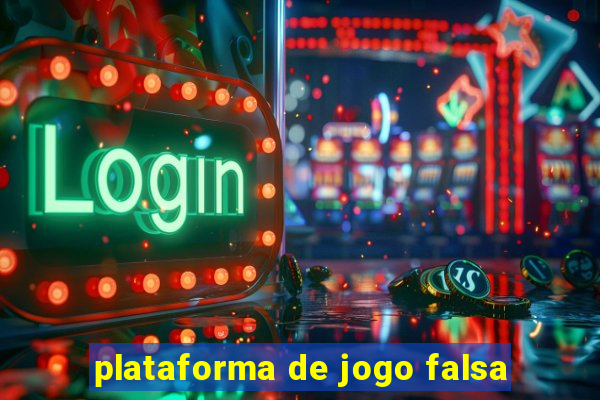 plataforma de jogo falsa