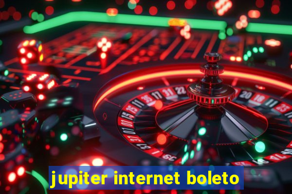 jupiter internet boleto