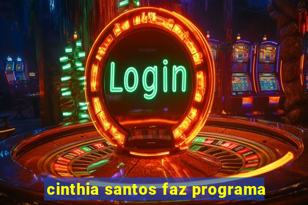 cinthia santos faz programa