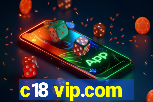 c18 vip.com