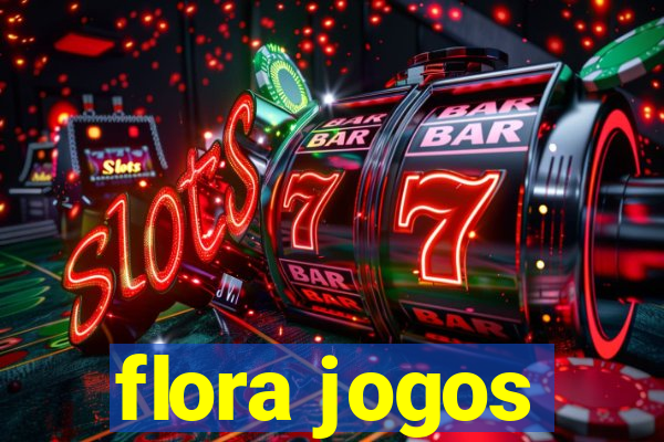 flora jogos