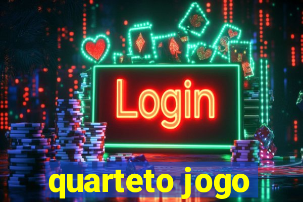 quarteto jogo