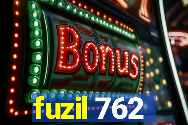 fuzil 762