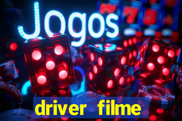 driver filme completo dublado