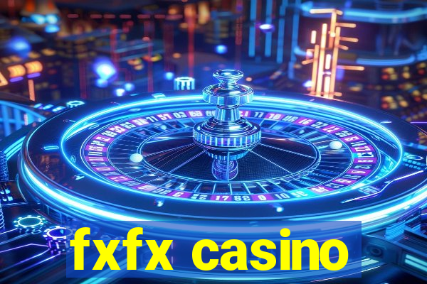 fxfx casino