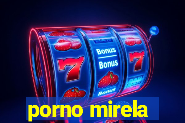 porno mirela