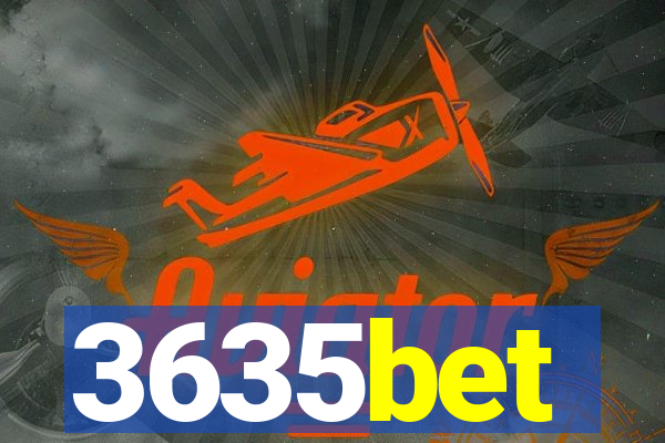 3635bet