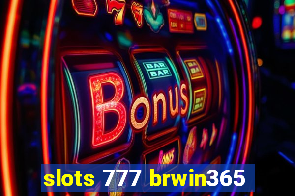 slots 777 brwin365