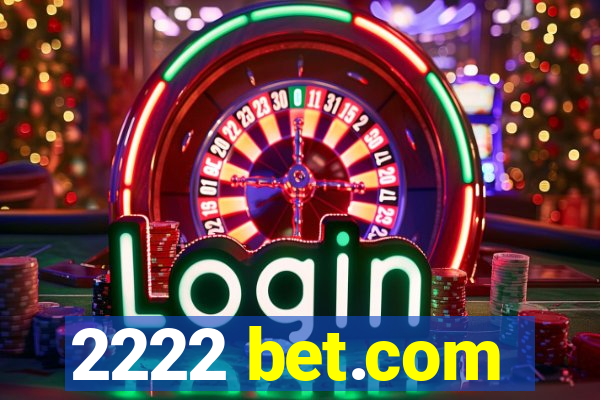 2222 bet.com