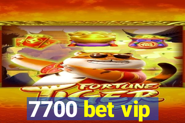 7700 bet vip