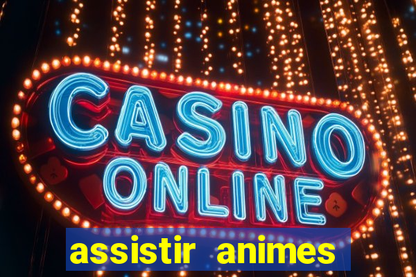 assistir animes online nz