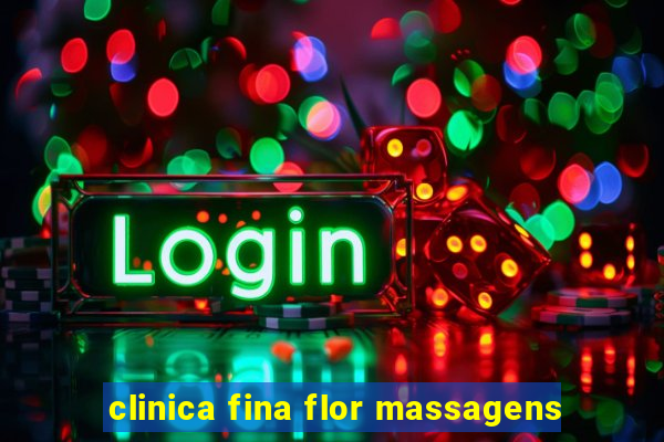 clinica fina flor massagens