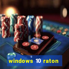 windows 10 raton