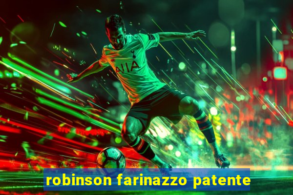 robinson farinazzo patente