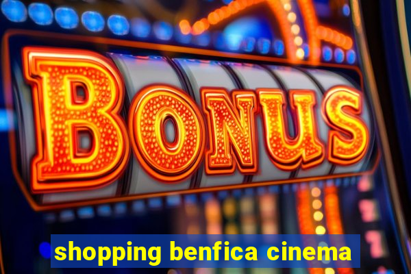 shopping benfica cinema