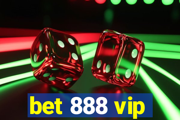 bet 888 vip