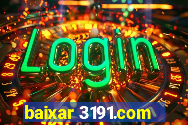 baixar 3191.com