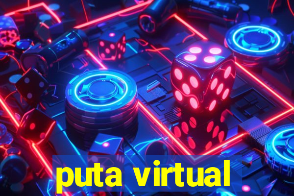 puta virtual