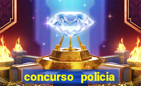 concurso policia civil bahia