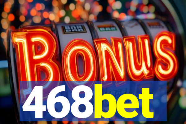 468bet