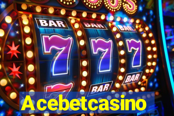 Acebetcasino