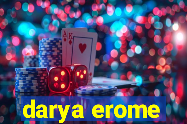 darya erome