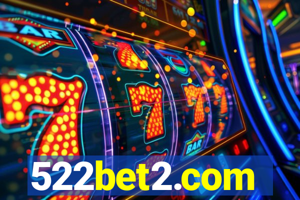 522bet2.com