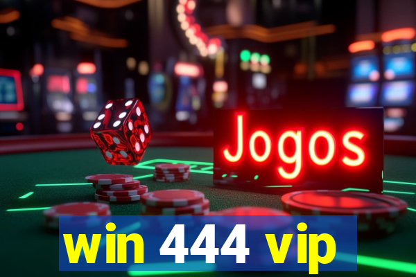 win 444 vip