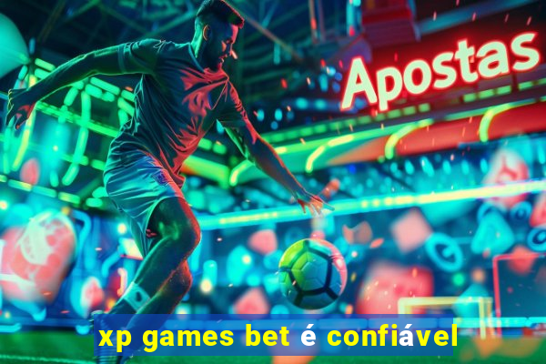 xp games bet é confiável